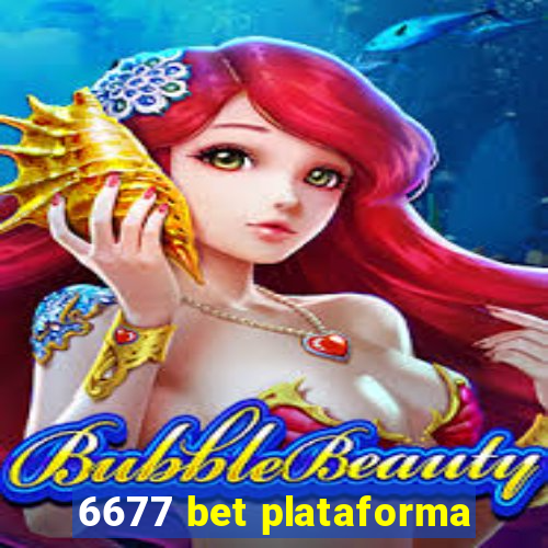 6677 bet plataforma